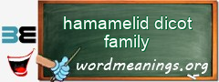 WordMeaning blackboard for hamamelid dicot family